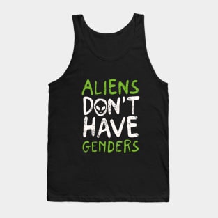 ALIENS DON'T HAVE GENDERS Tank Top